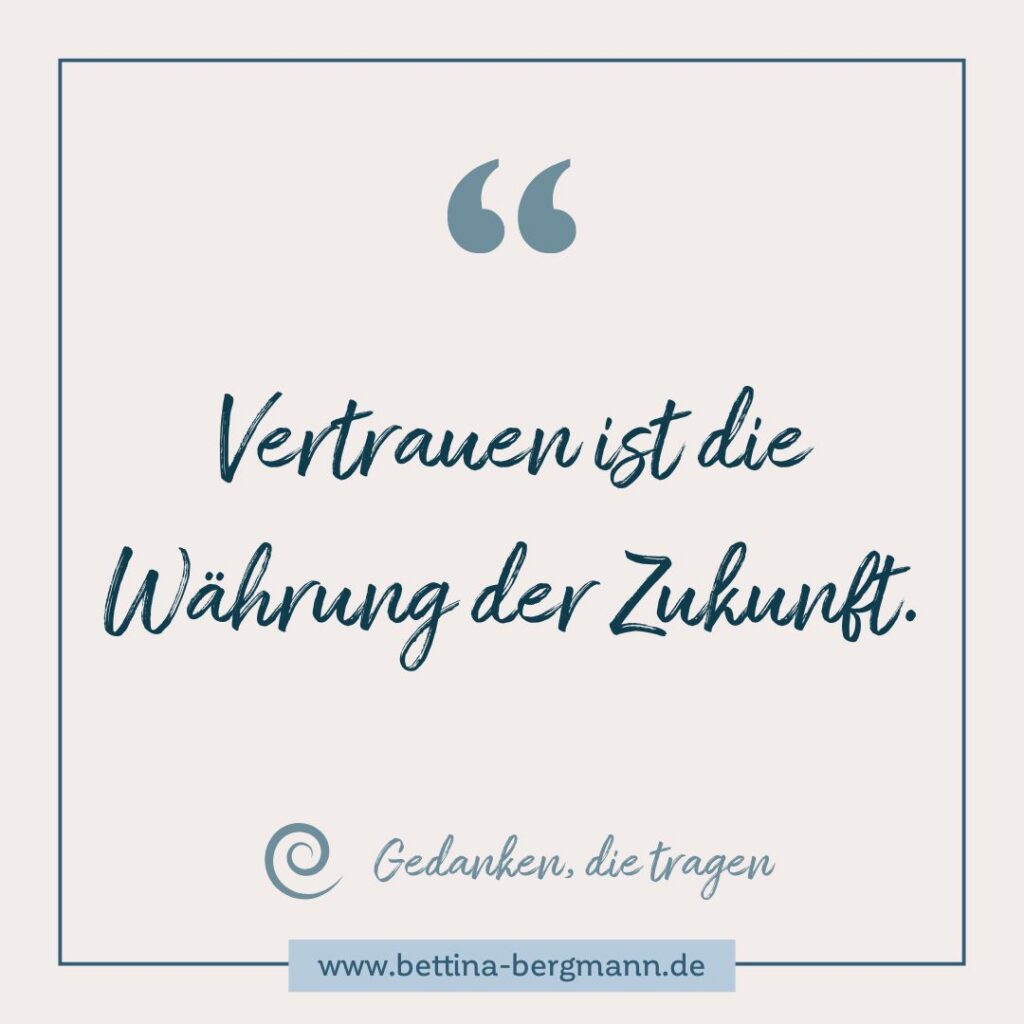 Vertrauen ist die Währung der Zukunft